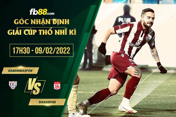 fb88-soi kèo Bandirmaspor vs Sivasspor
