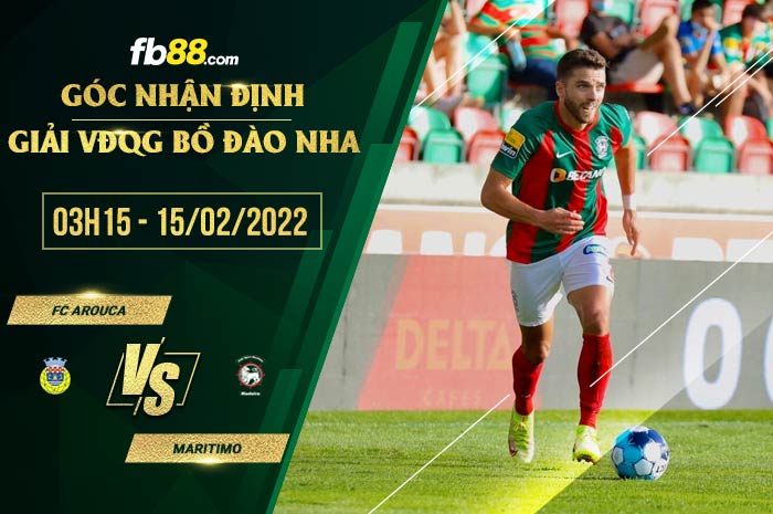 fb88-soi kèo FC Arouca vs Maritimo