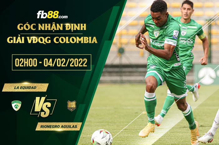 fb88-soi kèo La Equidad vs Rionegro Aguilas