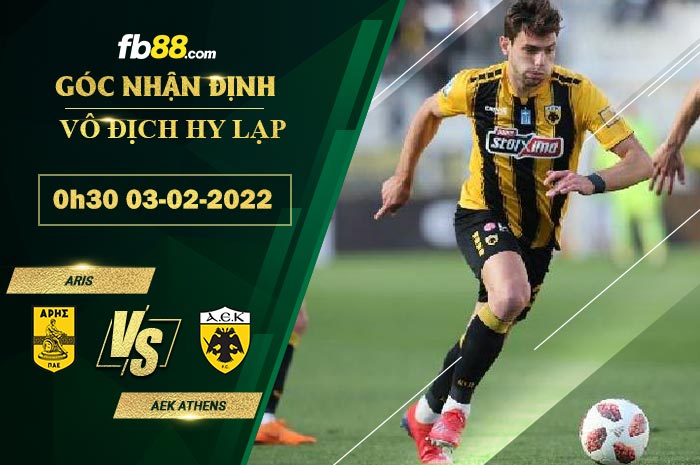 Fb88 soi kèo trận đấu Aris vs AEK Athens
