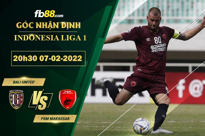 FB88 soi kèo trận đấu Bali United vs PSM Makassar