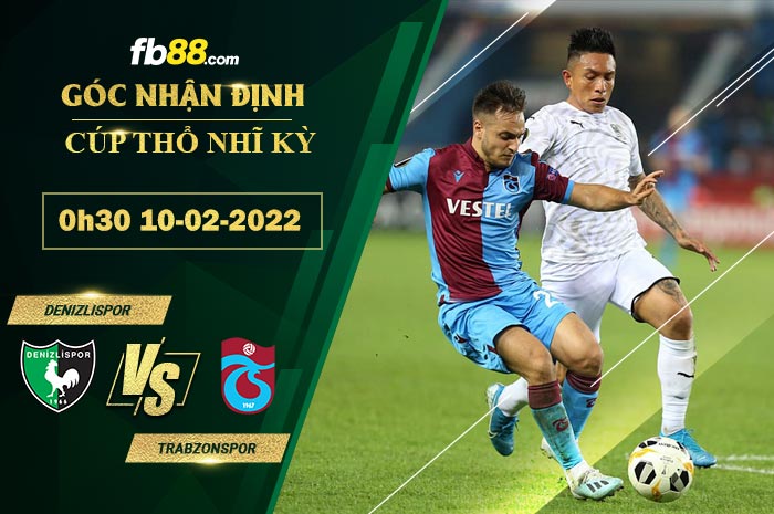 Fb88 soi kèo trận đấu Denizlispor vs Trabzonspor