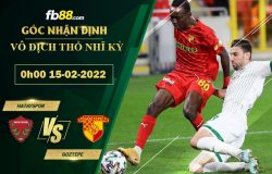 Fb88 soi kèo trận đấu Hatayspor vs Goztepe
