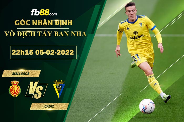 Fb88 soi kèo trận đấu Mallorca vs Cadiz