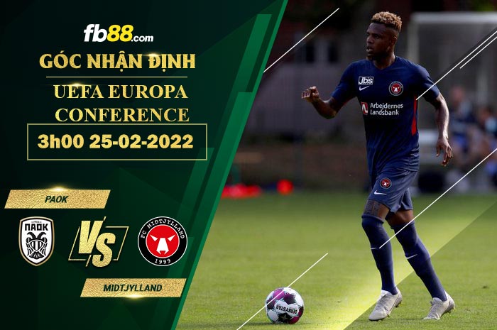 Fb88 soi kèo trận đấu PAOK vs Midtjylland