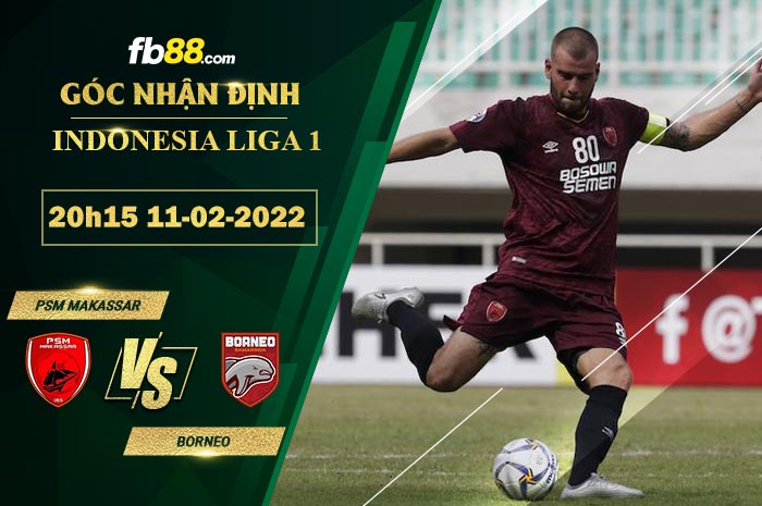 Fb88 soi kèo trận đấu PSM Makassar vs Borneo