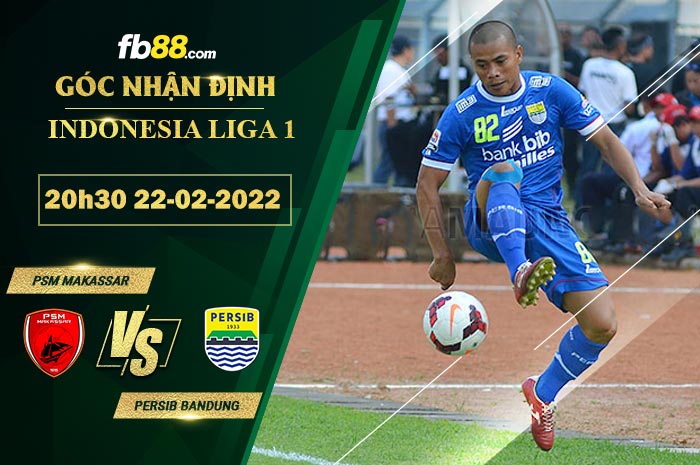 Fb88 soi kèo trận đấu PSM Makassar vs Persib Bandung