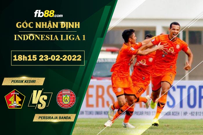 Fb88 soi kèo trận đấu Persik Kediri vs Persiraja Banda