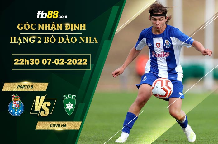 FB88 soi kèo trận đấu  Porto B vs Covilha