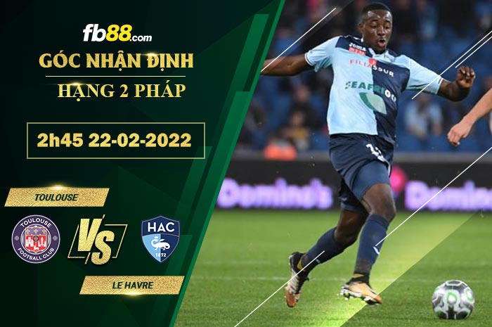Fb88 soi kèo trận đấu Toulouse vs Le Havre