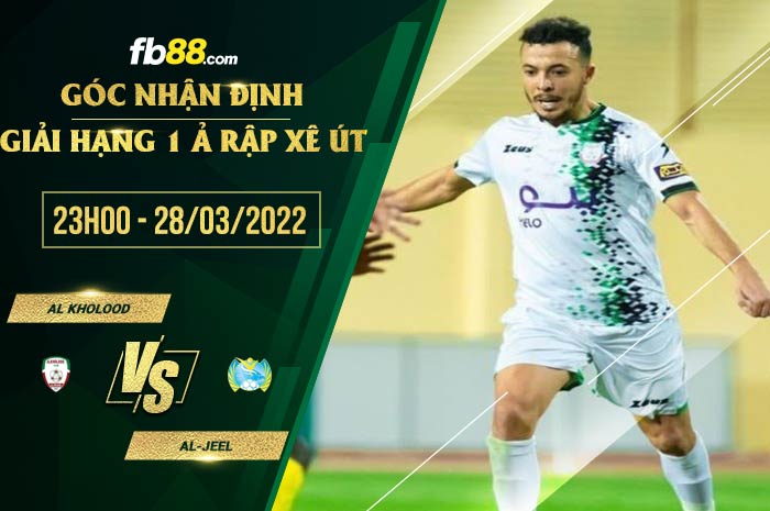 fb88-soi kèo Al Kholood vs Al-Jeel