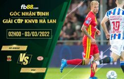 fb88-soi kèo Go Ahead vs PSV