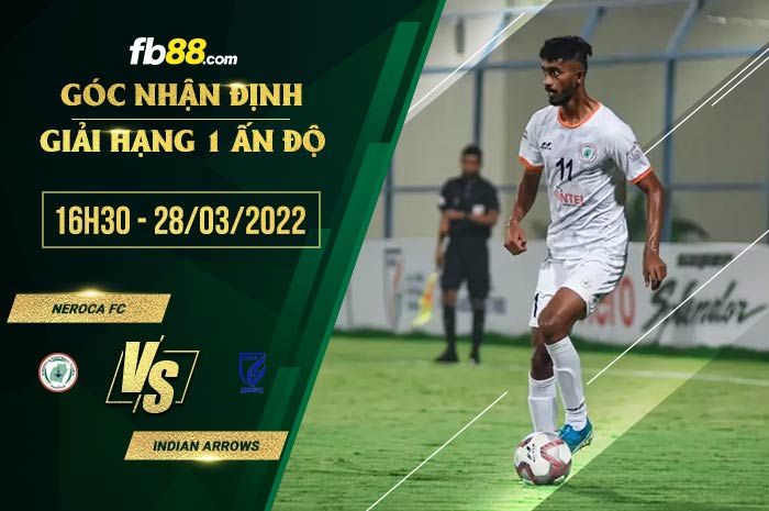 fb88-soi kèo Neroca FC vs Indian Arrows