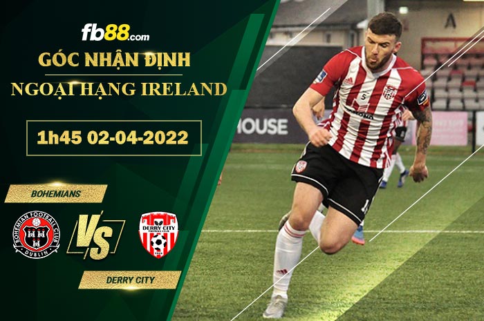 Fb88 soi kèo trận đấu Bohemians vs Derry City