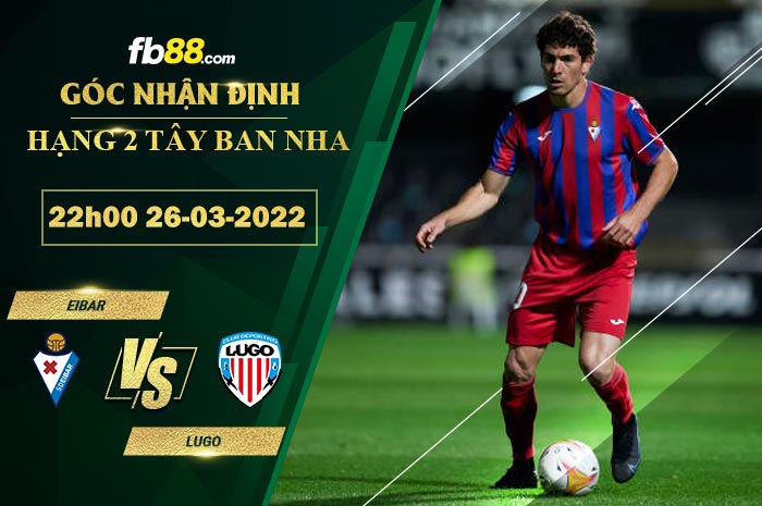 Fb88 soi kèo trận đấu Eibar vs Lugo