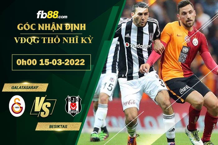 Fb88 soi kèo trận đấu Galatasaray vs Besiktas