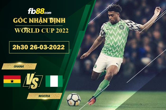 Fb88 soi kèo trận đấu Ghana vs Nigeria