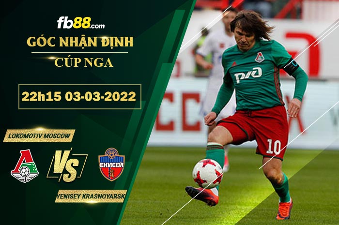Fb88 soi kèo trận đấu Lokomotiv Moscow vs Yenisey Krasnoyarsk