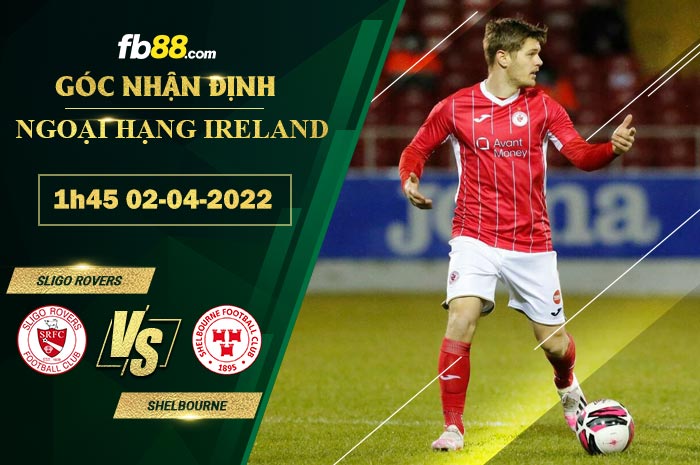 Fb88 soi kèo trận đấu Sligo Rovers vs Shelbourne