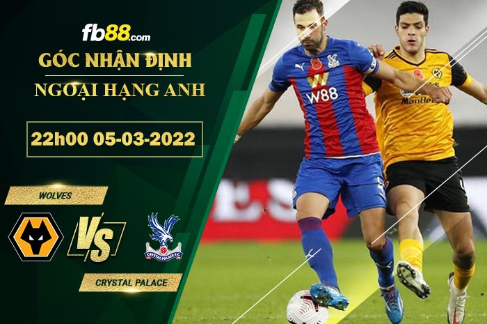 Fb88 bang keo tran dau Wolves vs Crystal Palace