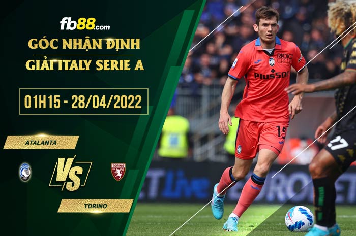 Soi kèo Atalanta vs Torino 1h15 ngày 28/4/2022