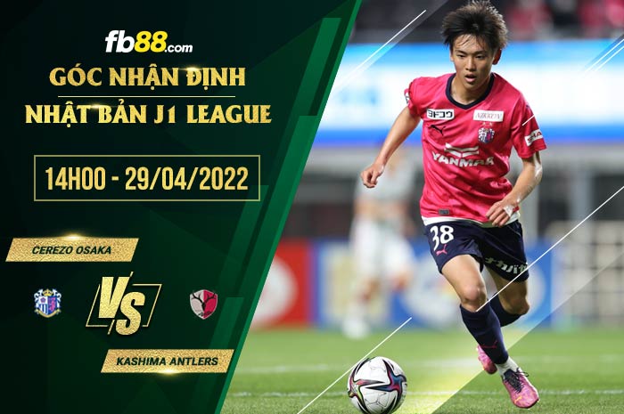 Soi kèo Cerezo Osaka vs Kashima Antlers 14h00 ngày 29/4/2022 Soi kèo Cerezo Osaka vs Kashima Antlers 14h00 ngày 29/4/2022