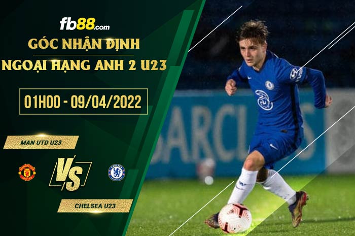 fb88-soi kèo Man Utd U23 vs Chelsea U23