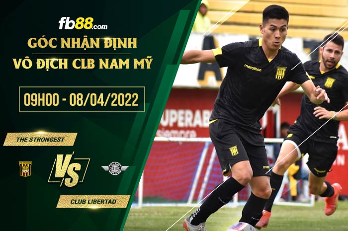 fb88-soi kèo The Strongest vs Club Libertad