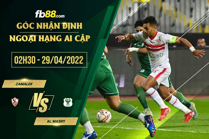 Soi kèo Zamalek vs Al Masry 2h30 ngày 29/4/2022 Soi kèo Zamalek vs Al Masry 2h30 ngày 29/4/2022