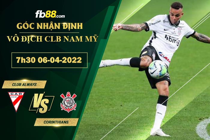 Fb88 soi kèo trận đấu Club Always vs Corinthians