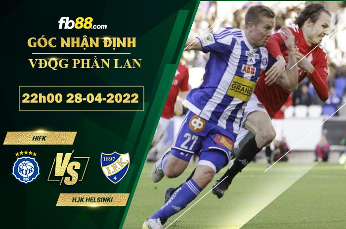 Soi kèo HIFK vs HJK Helsinki 22h00 ngày 28/4/2022