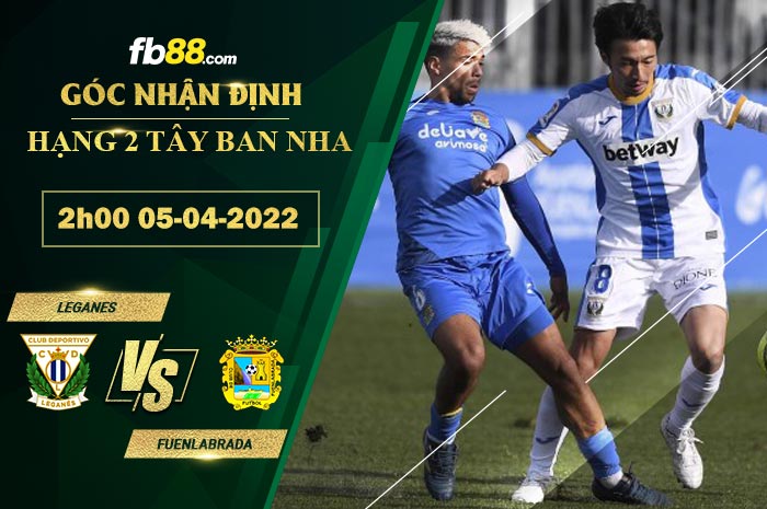 Fb88 soi kèo trận đấu Leganes vs Fuenlabrada