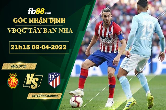 Fb88 soi kèo trận đấu Mallorca vs Atletico Madrid