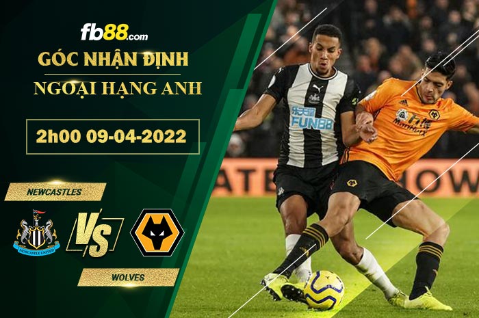 Fb88 soi kèo trận đấu Newcastles vs Wolves