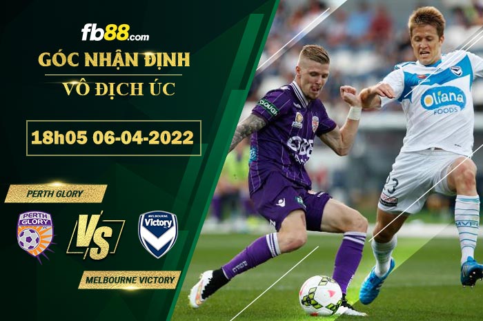 Fb88 soi kèo trận đấu Perth Glory vs Melbourne Victory