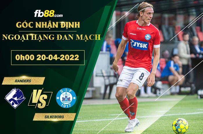 Nhận định soi kèo Randers vs Silkeborg 0h00 ngày 20/4/2022