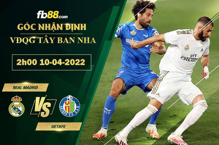 Fb88 soi kèo trận đấu Real Madrid vs Getafe
