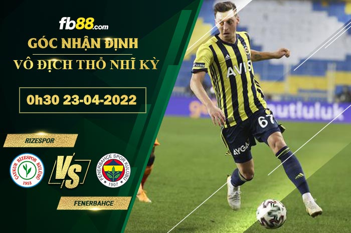 Fb88 soi kèo trận đấu Rizespor vs Fenerbahce