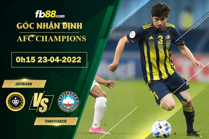 Fb88 soi kèo trận đấu Sepahan vs Pakhtakor