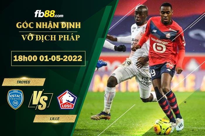 Fb88 soi kèo trận đấu Troyes vs Lille