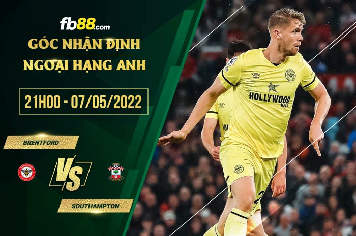 Soi kèo Brentford vs Southampton 21h00 ngày 7/5/2022 Soi kèo Brentford vs Southampton 21h00 ngày 7/5/2022
