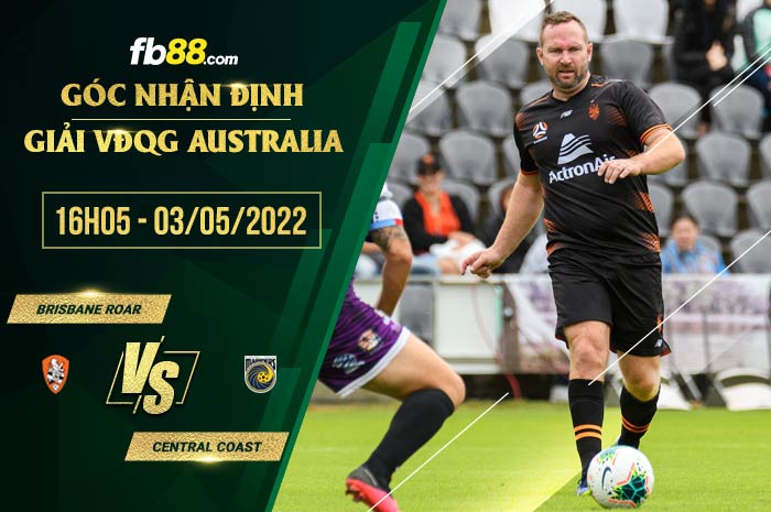 Soi kèo Brisbane Roar vs Central Coast 16h05 ngày 3/5/2022