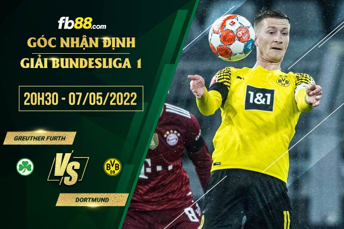Soi kèo Greuther Furth vs Dortmund 20h30 ngày 7/5/2022