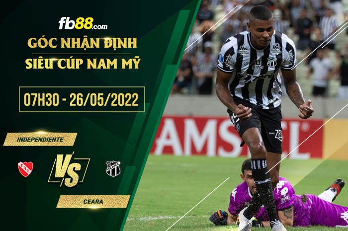 Soi kèo Independiente vs Ceara 7h30 ngày 26/5/2022