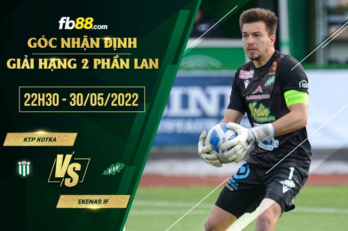 Soi kèo KTP Kotka vs Ekenas IF 22h30 ngày 30/5/2022 Soi kèo KTP Kotka vs Ekenas IF 22h30 ngày 30/5/2022