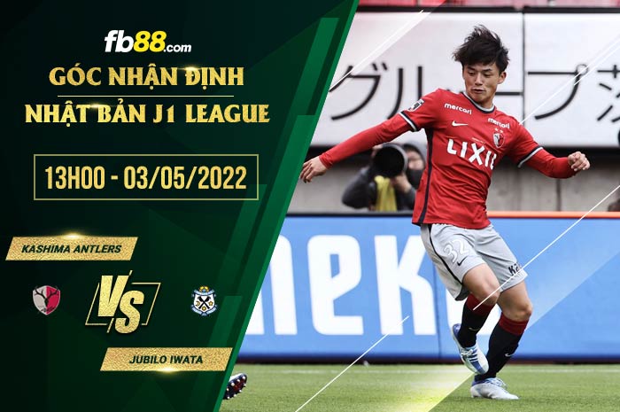 Soi kèo Kashima Antlers vs Jubilo Iwata 13h00 ngày 3/5/2022