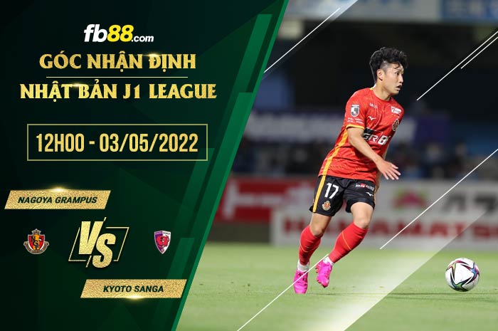 Soi kèo Nagoya Grampus vs Kyoto Sanga 12h00 ngày 3/5/2022 Soi kèo Nagoya Grampus vs Kyoto Sanga 12h00 ngày 3/5/2022