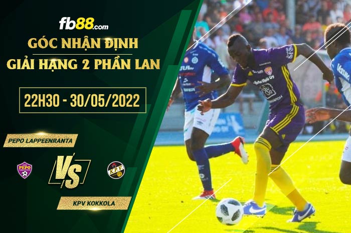 Soi kèo Lappeenranta vs Kokkola 22h30 ngày 30/5/2022 Soi kèo Lappeenranta vs Kokkola 22h30 ngày 30/5/2022