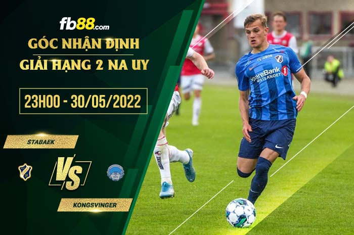 Soi kèo Stabaek vs Kongsvinger 23h00 ngày 30/5/2022 Soi kèo Stabaek vs Kongsvinger 23h00 ngày 30/5/2022