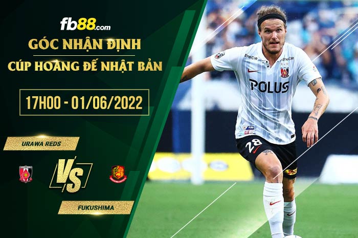 fb88-soi kèo Urawa Reds vs Fukushima
